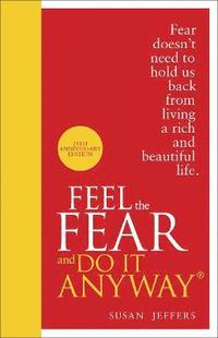 Feel The Fear And Do It Anyway (inbunden)