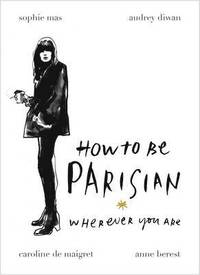 How To Be Parisian (inbunden)