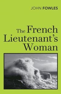 The French Lieutenant's Woman (häftad)