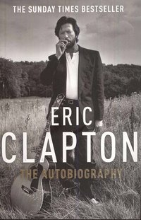 Eric Clapton: The Autobiography (hftad)