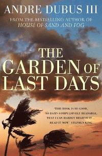 The Garden Of Last Days Av Andre Dubus Haftad