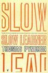 Slow Learner