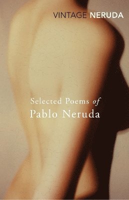 Selected Poems of Pablo Neruda (inbunden)