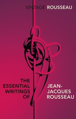 The Essential Writings of Jean-Jacques Rousseau (hftad)