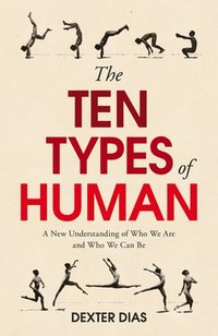 The Ten Types of Human (häftad)