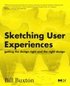 Sketching User Experiences: Getting The Design Right And The Right Design
