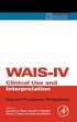 WAIS-IV Clinical Use and Interpretation