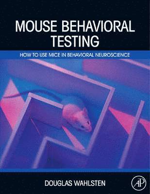 Mouse Behavioral Testing (inbunden)