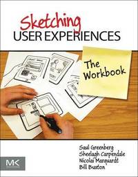 Sketching User Experiences: The Workbook (häftad)