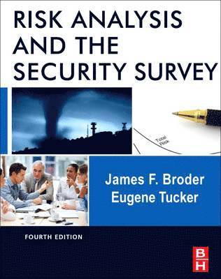 Risk Analysis and the Security Survey (inbunden)