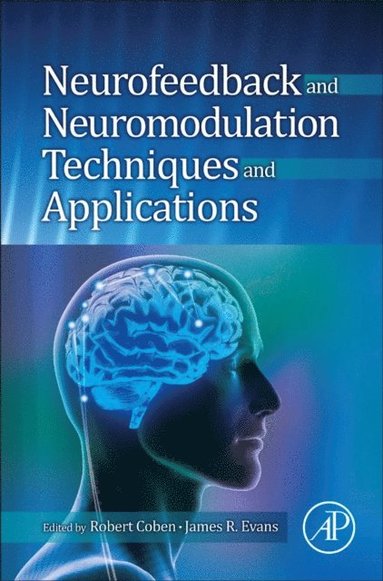 Neurofeedback and Neuromodulation Techniques and Applications (e-bok)