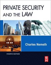 Private Security and the Law (inbunden)