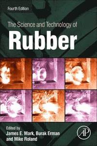 The Science and Technology of Rubber (inbunden)