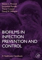 Biofilms in Infection Prevention and Control (inbunden)