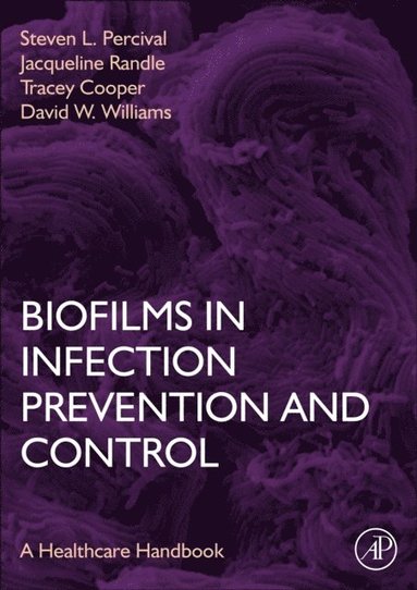 Biofilms in Infection Prevention and Control (h�ftad)