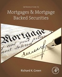 Introduction to Mortgages and Mortgage Backed Securities (e-bok)