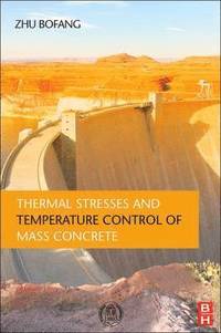 Thermal Stresses and Temperature Control of Mass Concrete (inbunden)
