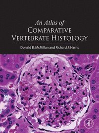 Atlas of Comparative Vertebrate Histology (e-bok)
