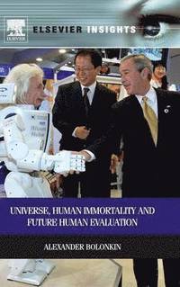 Universe, Human Immortality and Future Human Evaluation (inbunden)