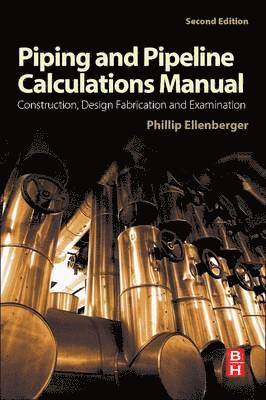 Piping and Pipeline Calculations Manual (inbunden)