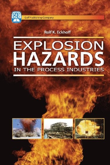 Explosion Hazards in the Process Industries (inbunden)