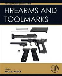 Firearm and Toolmark Examination and Identification (inbunden)