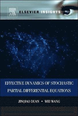 Effective Dynamics of Stochastic Partial Differential Equations (inbunden)