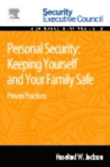Personal Security: Keeping Yourself and Your Family Safe (häftad)