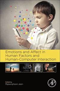 Emotions and Affect in Human Factors and Human-Computer Interaction (inbunden)