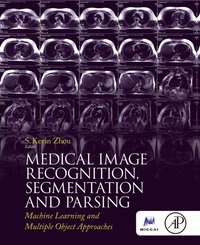 Medical Image Recognition, Segmentation and Parsing (e-bok)