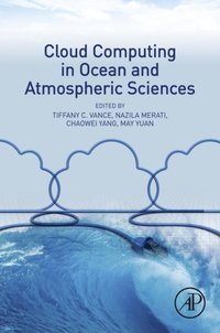 Cloud Computing in Ocean and Atmospheric Sciences (e-bok)