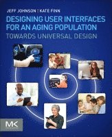 Designing User Interfaces for an Aging Population (inbunden)