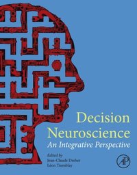 Decision Neuroscience (e-bok)