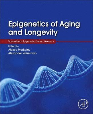 Epigenetics of Aging and Longevity (inbunden)