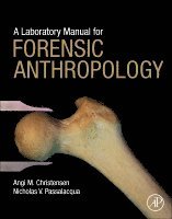 A Laboratory Manual for Forensic Anthropology (h�ftad)