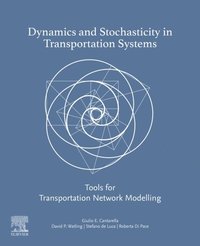 Dynamics and Stochasticity in Transportation Systems (e-bok)