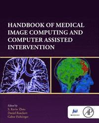 Handbook of Medical Image Computing and Computer Assisted Intervention (inbunden)