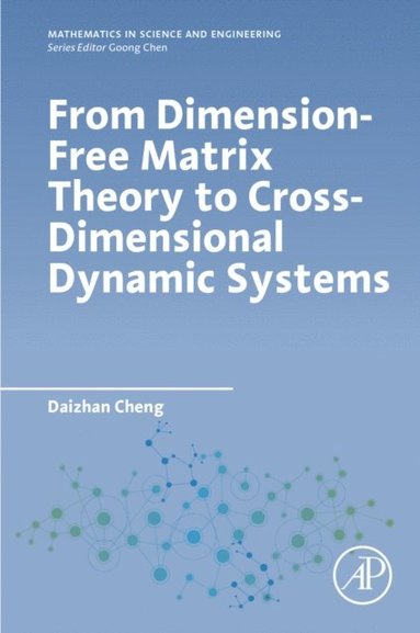 From Dimension-Free Matrix Theory to Cross-Dimensional Dynamic Systems (e-bok)