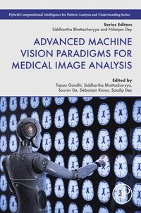 Advanced Machine Vision Paradigms for Medical Image Analysis (e-bok)