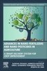 Advances in Nano-Fertilizers and Nano-Pesticides in Agriculture