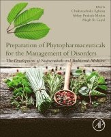 Preparation of Phytopharmaceuticals for the Management of Disorders (inbunden)
