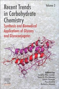 Recent Trends in Carbohydrate Chemistry (e-bok)