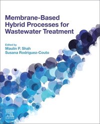 Membrane-based Hybrid Processes for Wastewater Treatment (häftad)