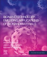 Bionanotechnology: Emerging Applications of Bionanomaterials (h�ftad)
