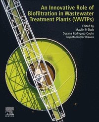 An Innovative Role of Biofiltration in Wastewater Treatment Plants (WWTPs) (häftad)