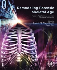 Remodeling Forensic Skeletal Age (e-bok)