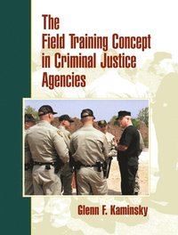 Field Training Concept in Criminal Justice Agencies, The (hftad)