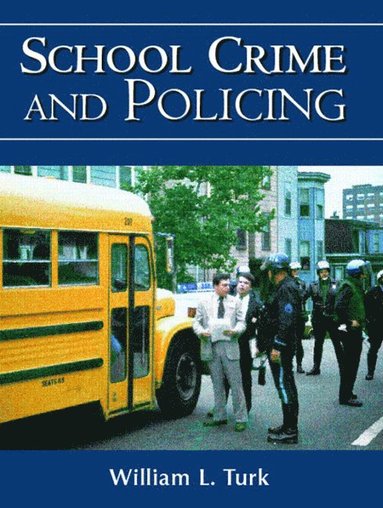 School Crime and Policing (inbunden)