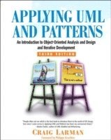 Applying UML and Patterns: An Introduction to Object-Oriented Analysis and Design and Iterative Development (häftad)