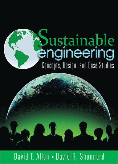 Sustainable Engineering: Concepts, Design and Case Studies (hftad)